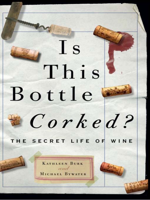 Title details for Is This Bottle Corked? by Michael Bywater - Available